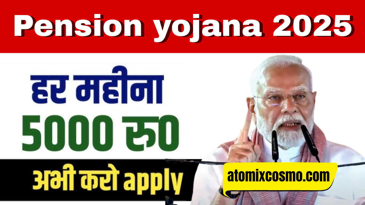 Pension yojana 2025 क्या है?